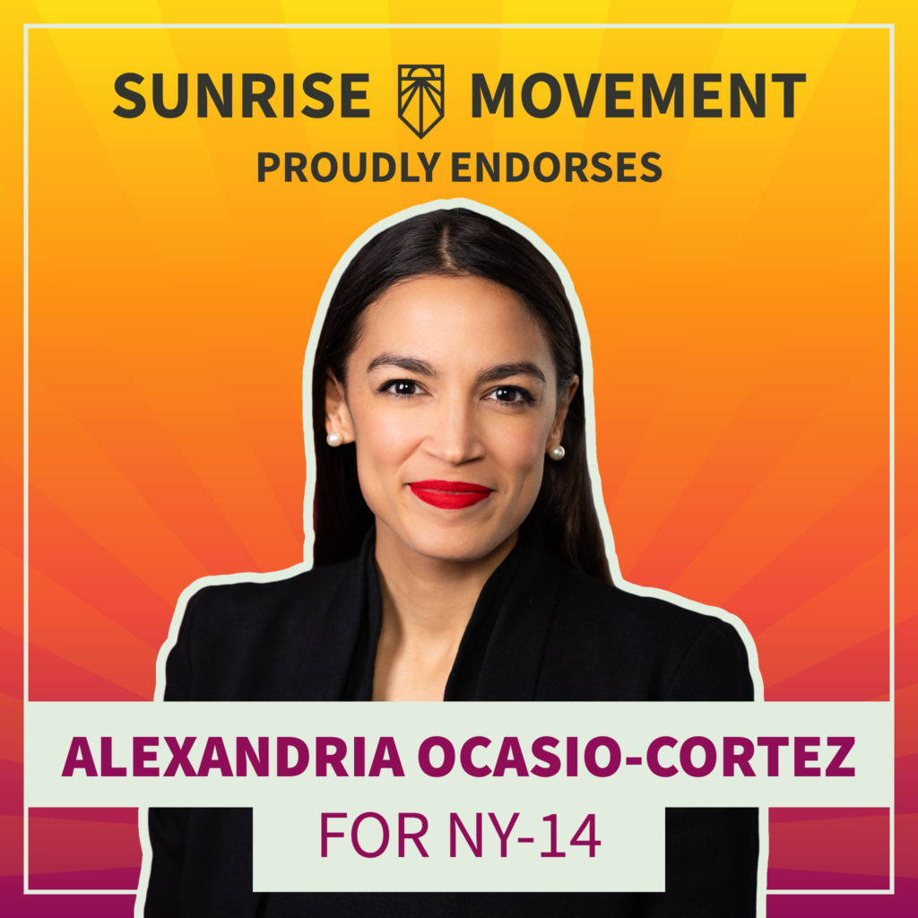 Uma foto de Alexandria Ocasio-Cortez com o texto: Sunrise Movement orgulhosamente endossa Alexandria Ocasio-Cortez para NY-14.