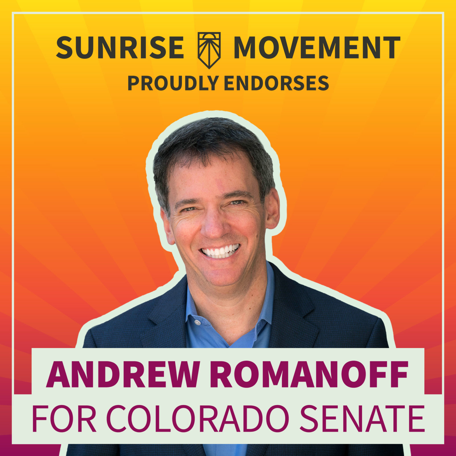 Une photo d'Andrew Romanoff avec du texte : Le mouvement Sunrise soutient fièrement Andrew Romanoff pour le Sénat du Colorado