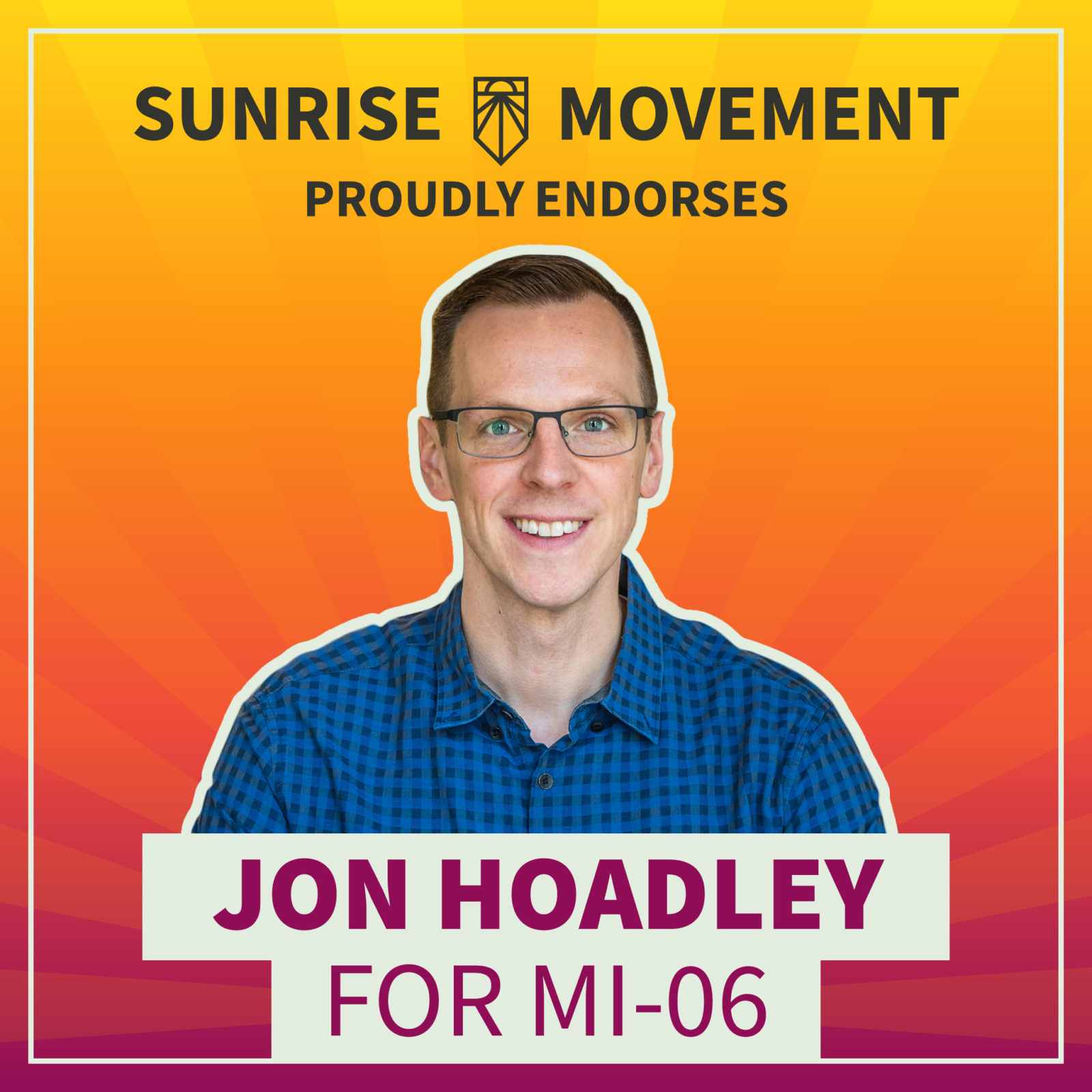 Een foto van Jon Hoadley met tekst: Sunrise Movement onderschrijft met trots Jon Hoadley voor MI-06.