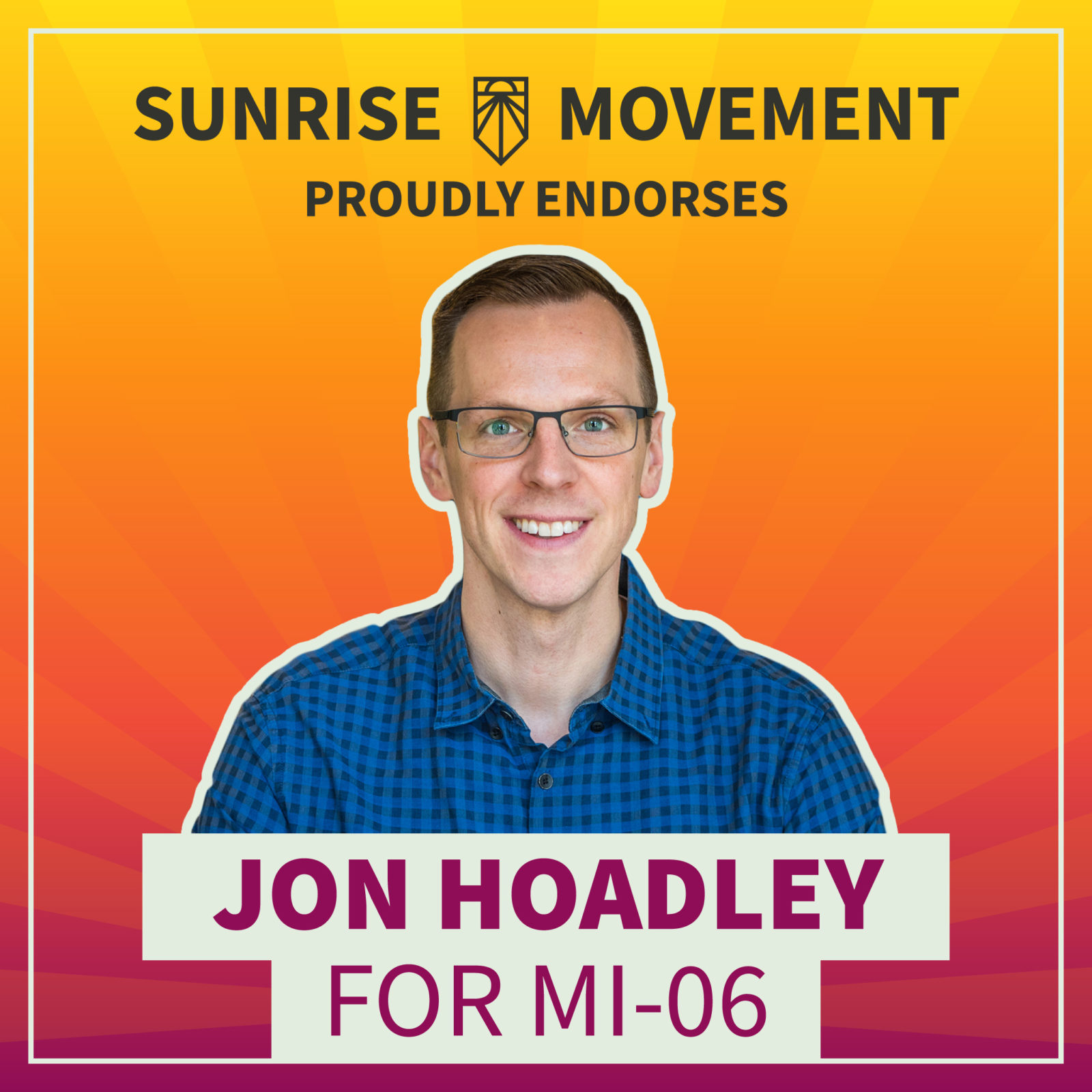 Une photo de Jon Hoadley avec le texte : Sunrise Movement soutient fièrement Jon Hoadley pour le MI-06.