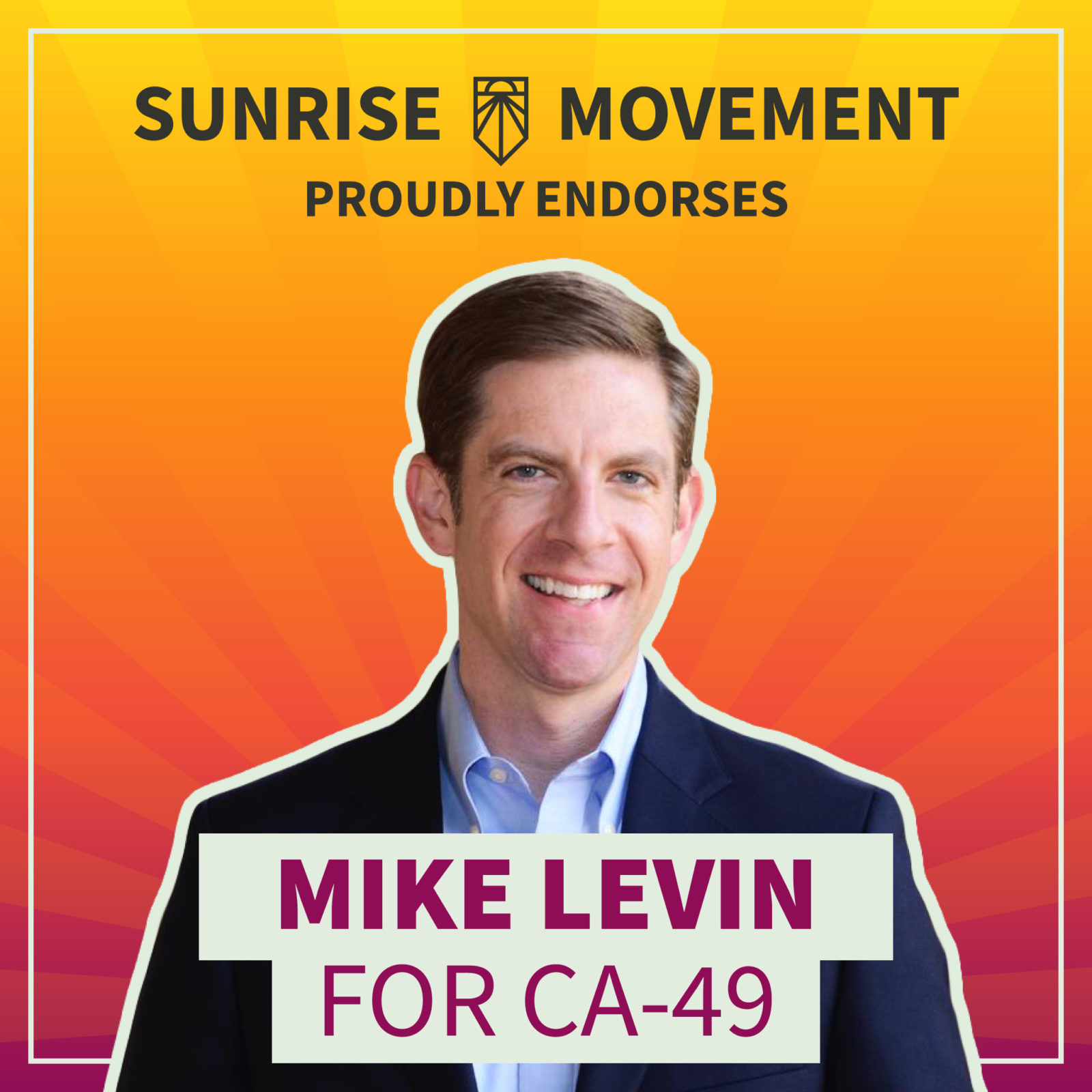 Une photo de Mike Levin avec du texte : Sunrise Movement soutient fièrement Mike Levin pour CA-49