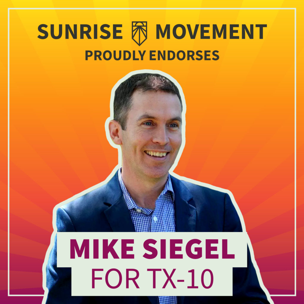 Uma foto de Mike Siegel com o texto: Sunrise Movement orgulhosamente endossa Mike Siegel para TX-10