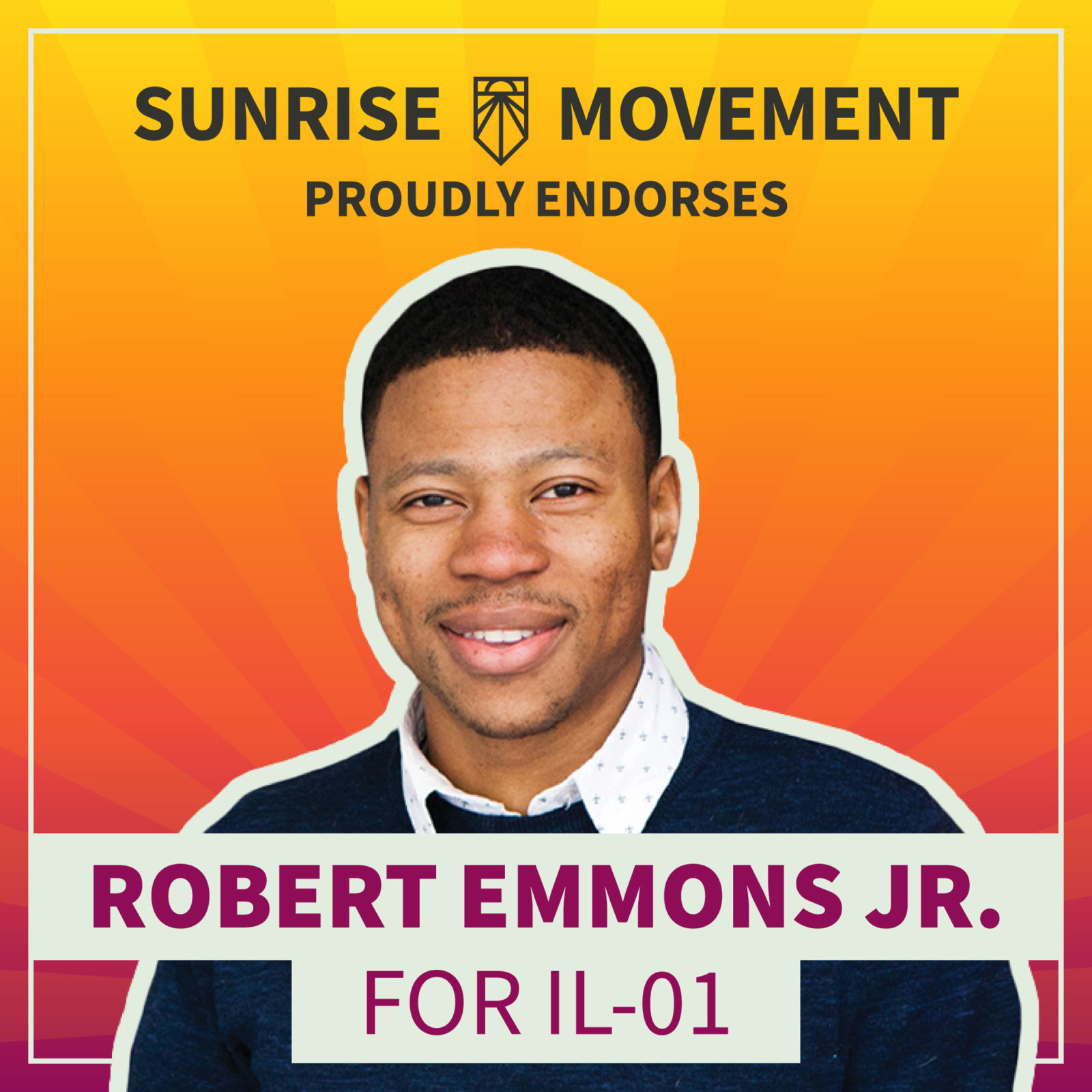 A photo of Robert Emmons Jr with text: Sunrise Movement proudly endorses Robert Emmons Jr for IL-01
