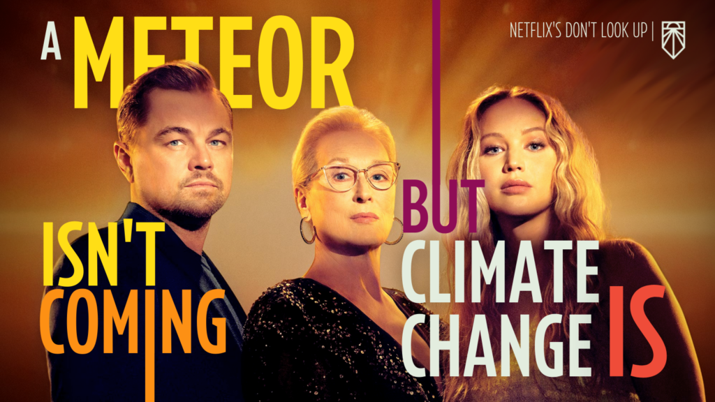 "A meteor isn't coming but climate change is." (Leonardo DiCaprio, Meryl Streep, Jennifer Lawrence)