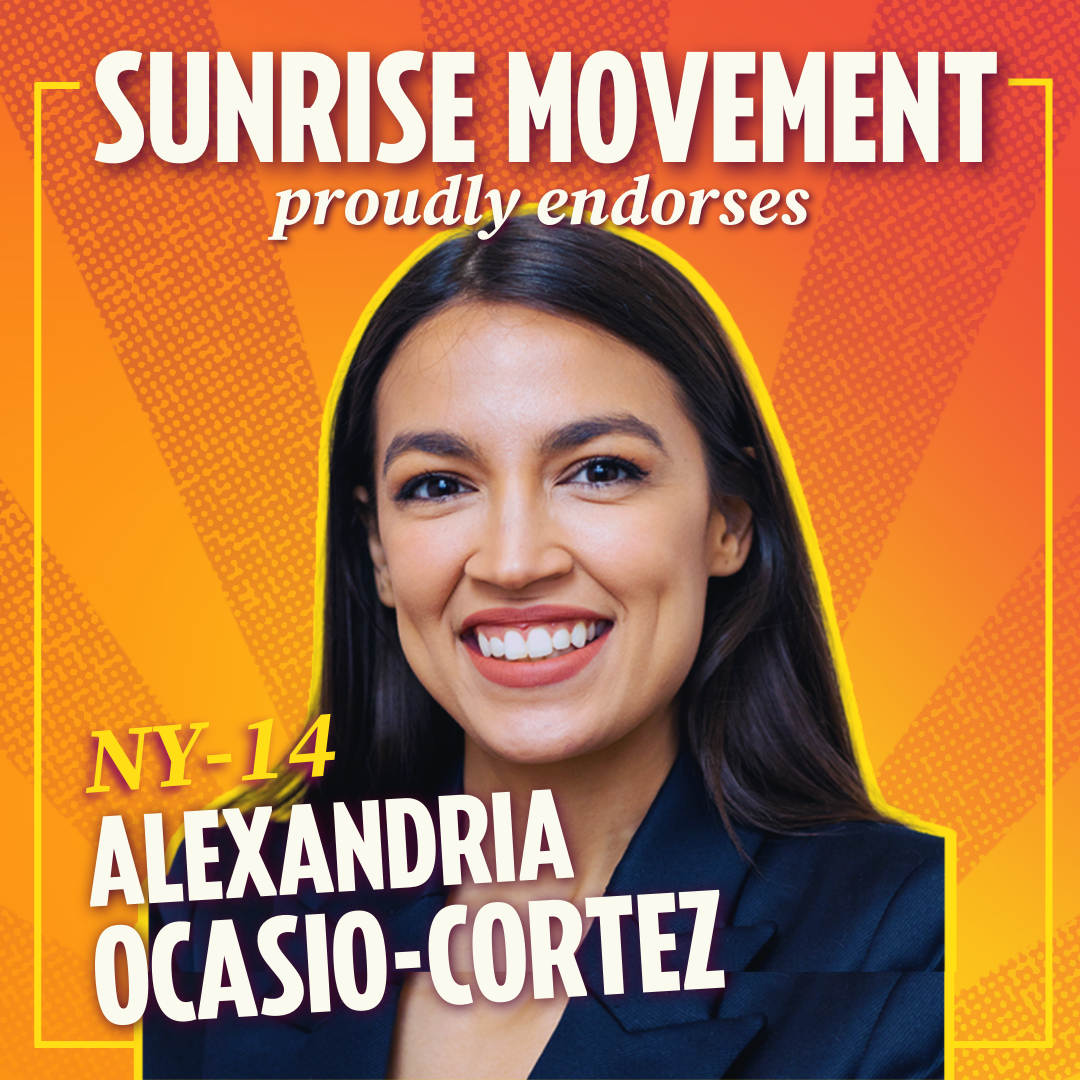 Sunrise proudly re-endorses Alexandria Ocasio-Cortez for New York's 14th; photo of Alexandria Ocasio Cortez