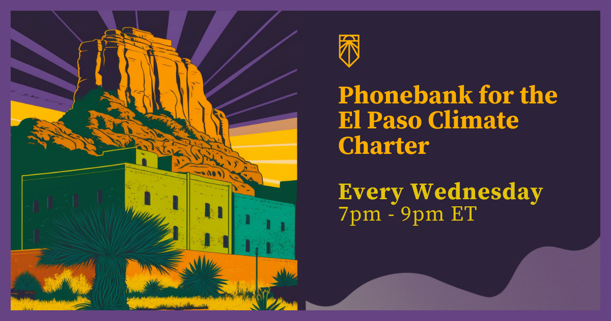 Phonebank for the El Paso Climate Charter - Every Wednesday