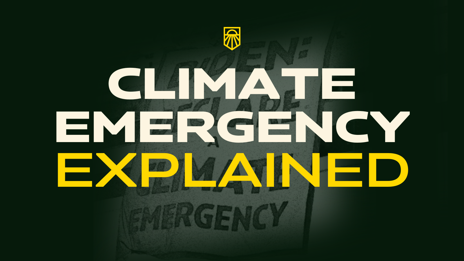 Climate Emergency Explained